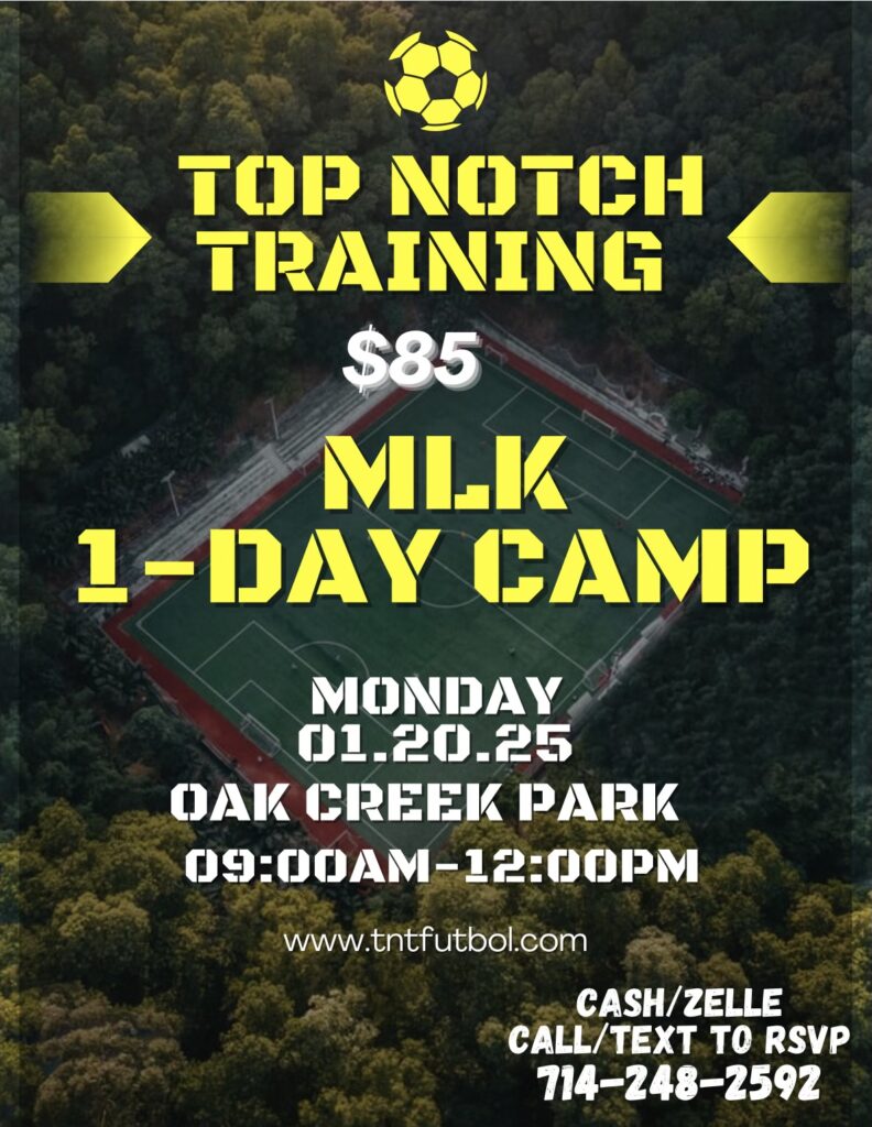 TNT MLK Camp - January 20, 2025 - Irvine California Professional Soccer Coaching w/ TNT Futbol and Coach Elmer Chacon